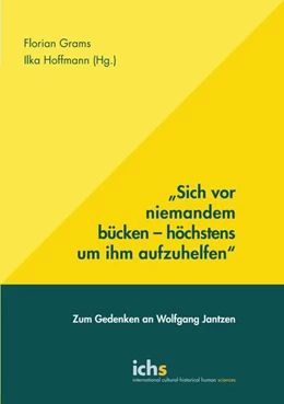 Abbildung von Grams / Hoffmann | Sich vor niemandem bücken - höchstens um ihm aufzuhelfen | 1. Auflage | 2022 | beck-shop.de