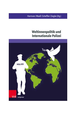 Abbildung von Harmsen / Maaß | Weltinnenpolitik und Internationale Polizei | 1. Auflage | 2022 | beck-shop.de