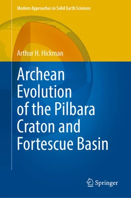 Abbildung von Hickman | Archean Evolution of the Pilbara Craton and Fortescue Basin | 1. Auflage | 2023 | beck-shop.de