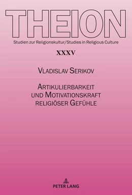 Abbildung von Serikov | Artikulierbarkeit und Motivationskraft religiöser Gefühle | 1. Auflage | 2022 | beck-shop.de