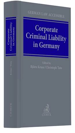 Abbildung von Kruse / Tute | Corporate Criminal Liability in Germany | 1. Auflage | 2024 | beck-shop.de