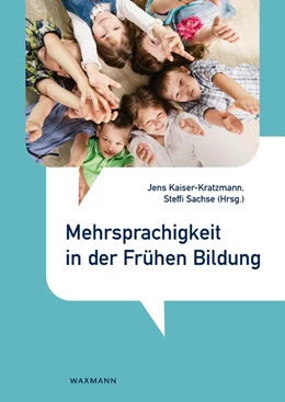 Abbildung von Kaiser-Kratzmann / Sachse | Mehrsprachigkeit in der Frühen Bildung | 1. Auflage | 2022 | beck-shop.de