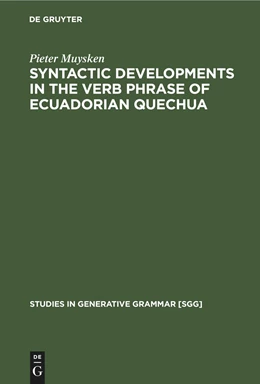 Abbildung von Muysken | Syntactic Developments in the Verb Phrase of Ecuadorian Quechua | 1. Auflage | 2021 | beck-shop.de