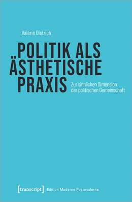 Abbildung von Dietrich | Politik als ästhetische Praxis | 1. Auflage | 2022 | beck-shop.de