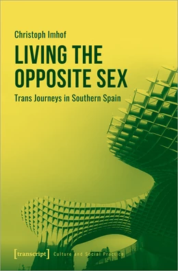 Abbildung von Imhof | Living the Opposite Sex | 1. Auflage | 2022 | beck-shop.de