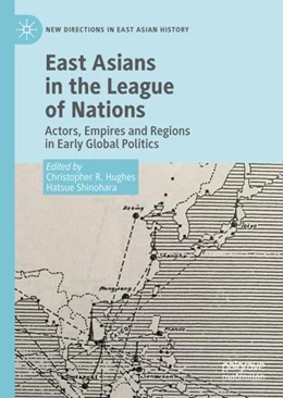 Abbildung von Hughes / Shinohara | East Asians in the League of Nations | 1. Auflage | 2023 | beck-shop.de