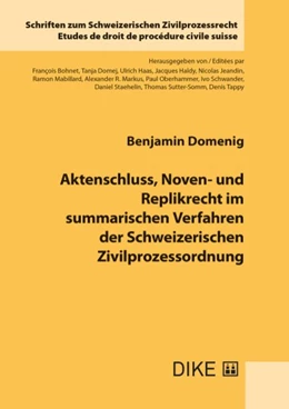 Abbildung von Domenig | Aktenschluss, Noven- und Replikrecht im summarischen Verfahren der Schweizerischen Zivilprozessordnung | | 2022 | Band 41 | beck-shop.de