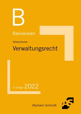 Abbildung von Wüstenbecker | Basiswissen Verwaltungsrecht | 9. Auflage | 2022 | beck-shop.de