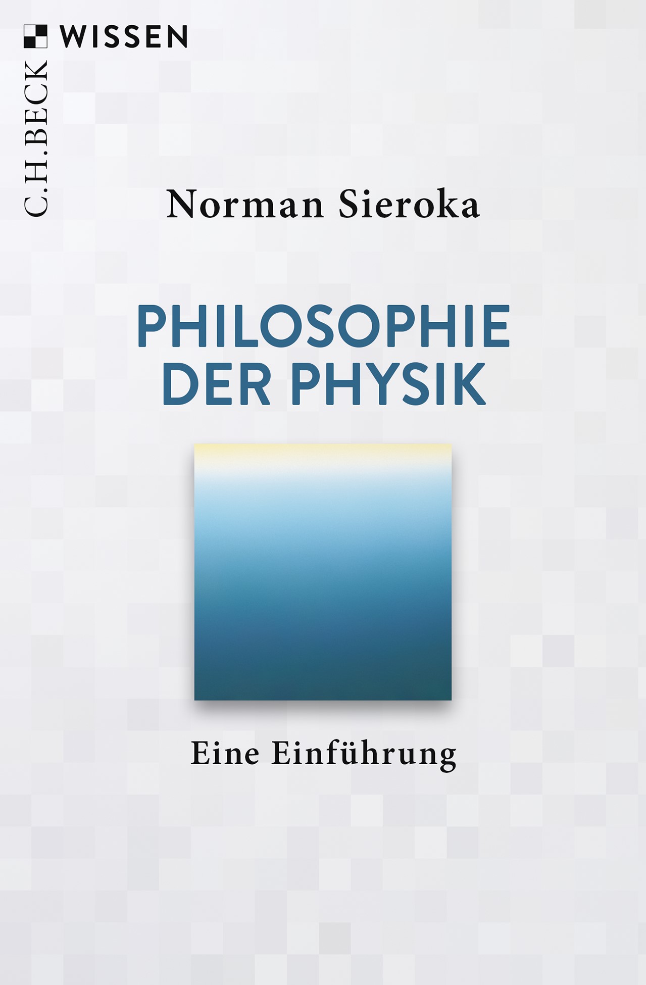 Cover: Sieroka, Norman, Philosophie der Physik