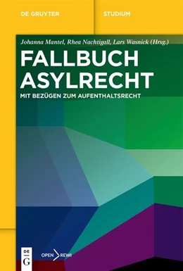 Abbildung von Mantel / Nachtigall | Fallbuch Asylrecht | 1. Auflage | 2023 | beck-shop.de