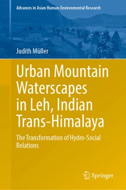 Abbildung von Müller | Urban Mountain Waterscapes in Leh, Indian Trans-Himalaya | 1. Auflage | 2022 | beck-shop.de