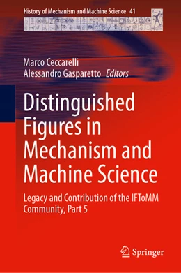 Abbildung von Ceccarelli / Gasparetto | Distinguished Figures in Mechanism and Machine Science | 1. Auflage | 2022 | beck-shop.de