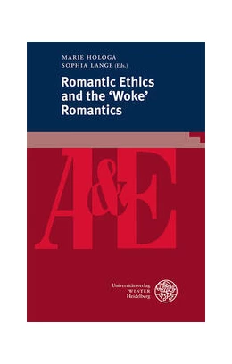 Abbildung von Hologa / Lange | Romantic Ethics and the ‘Woke’ Romantics | 1. Auflage | 2023 | 95 | beck-shop.de