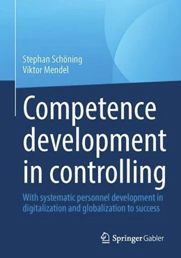 Abbildung von Schöning / Mendel | Competence Development in Controlling and Management Accounting | 1. Auflage | 2023 | beck-shop.de
