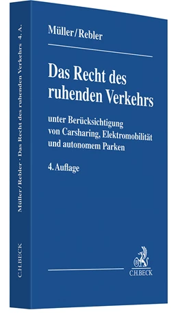 Abbildung von Müller / Rebler | Das Recht des ruhenden Verkehrs | 4. Auflage | 2024 | beck-shop.de