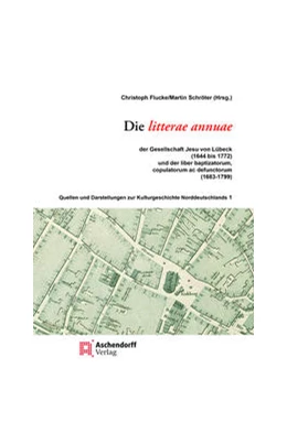Abbildung von Flucke / Schröter | Die Litterae annuae | 1. Auflage | 2022 | 1 | beck-shop.de