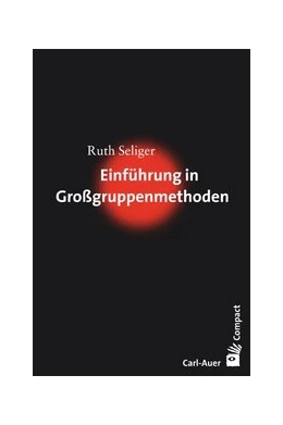 Abbildung von Seliger | Einführung in Großgruppenmethoden | 4. Auflage | 2019 | beck-shop.de