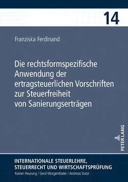 Abbildung von Ferdinand | Die rechtsformspezifische Anwendung der ertragsteuerlichen Vorschriften zur Steuerfreiheit von Sanierungserträgen | 1. Auflage | 2022 | beck-shop.de