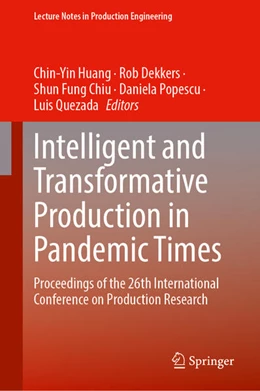 Abbildung von Huang / Dekkers | Intelligent and Transformative Production in Pandemic Times | 1. Auflage | 2023 | beck-shop.de