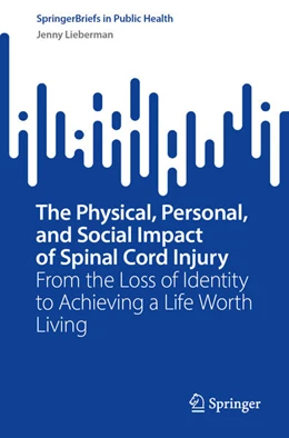 Abbildung von Lieberman | The Physical, Personal, and Social Impact of Spinal Cord Injury | 1. Auflage | 2022 | beck-shop.de