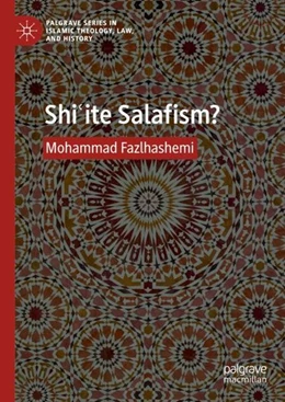 Abbildung von Fazlhashemi | Shi¿ite Salafism? | 1. Auflage | 2022 | beck-shop.de