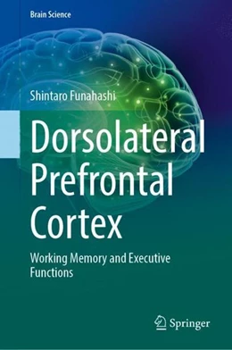 Abbildung von Funahashi | Dorsolateral Prefrontal Cortex | 1. Auflage | 2022 | beck-shop.de