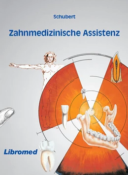 Abbildung von Schubert | Zahnmedizinische Assistenz | 4. Auflage | 2023 | beck-shop.de