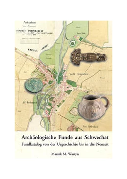 Abbildung von Wastyn | Archäologische Funde aus Schwechat. | 1. Auflage | 2022 | beck-shop.de