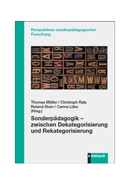 Abbildung von Müller / Ratz | Sonderpädagogik - zwischen Dekategorisierung und Rekategorisierung | 1. Auflage | 2022 | beck-shop.de