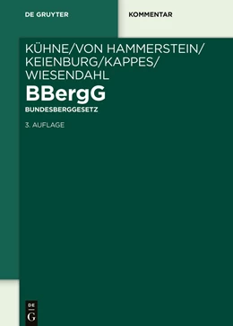 Abbildung von Kühne / von Hammerstein | BBergG Bundesberggesetz | 3. Auflage | 2023 | beck-shop.de
