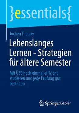 Abbildung von Theurer | Lebenslanges Lernen – Strategien für ältere Semester | 1. Auflage | 2022 | beck-shop.de