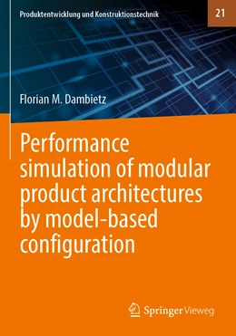Abbildung von Dambietz | Performance simulation of modular product architectures by model-based configuration | 1. Auflage | 2022 | 21 | beck-shop.de