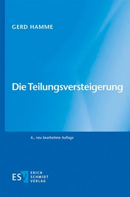 Abbildung von Hamme | Die Teilungsversteigerung | 6. Auflage | 2022 | beck-shop.de