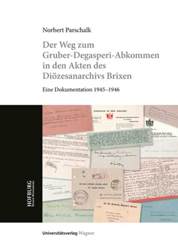 Abbildung von Parschalk | Der Weg zum Gruber-De Gasperi-Abkommen in den Akten des Diözesanarchivs Brixen | 1. Auflage | 2022 | 6 | beck-shop.de