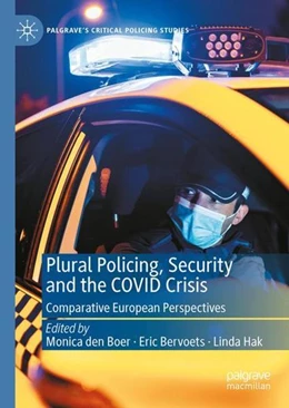 Abbildung von Den Boer / Bervoets | Plural Policing, Security and the COVID Crisis | 1. Auflage | 2023 | beck-shop.de