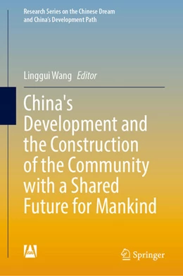Abbildung von Wang | China's Development and the Construction of the Community with a Shared Future for Mankind | 1. Auflage | 2023 | beck-shop.de