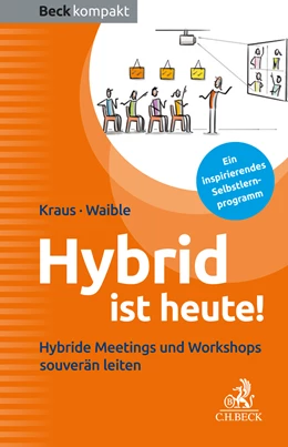 Abbildung von Kraus / Waible | Hybrid ist heute! | 1. Auflage | 2023 | beck-shop.de