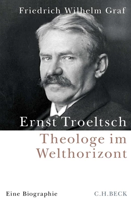 Abbildung von Graf | Ernst Troeltsch | 1. Auflage | 2022 | beck-shop.de