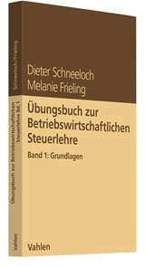 Abbildung von Schneeloch / Frieling | Übungsbuch zur Betriebswirtschaftlichen Steuerlehre - Band 1: Grundlagen | 2023 | beck-shop.de
