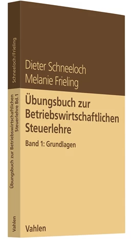 Abbildung von Schneeloch / Frieling | Übungsbuch zur Betriebswirtschaftlichen Steuerlehre | 1. Auflage | 2023 | beck-shop.de