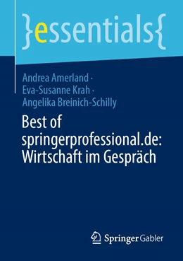 Abbildung von Amerland / Krah | Best of springerprofessional.de: Wirtschaft im Gespräch | 1. Auflage | 2022 | beck-shop.de