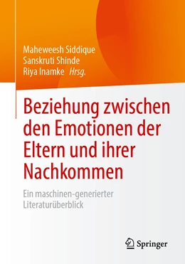 Abbildung von Siddique / Shinde | Beziehung zwischen den Emotionen der Eltern und ihrer Nachkommen | 1. Auflage | 2023 | beck-shop.de