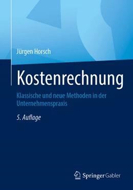 Abbildung von Horsch | Kostenrechnung | 5. Auflage | 2023 | beck-shop.de