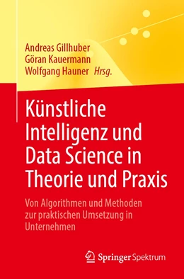 Abbildung von Gillhuber / Kauermann | Künstliche Intelligenz und Data Science in Theorie und Praxis | 1. Auflage | 2023 | beck-shop.de