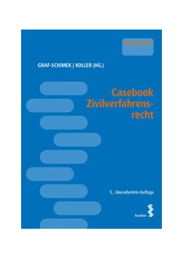 Abbildung von Graf-Schimek / Koller | Casebook Zivilverfahrensrecht | 5. Auflage | 2022 | beck-shop.de
