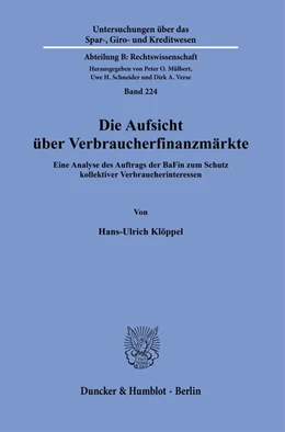 Abbildung von Klöppel | Die Aufsicht über Verbraucherfinanzmärkte. | 1. Auflage | 2022 | Band 224 | beck-shop.de