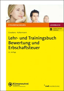 Abbildung von Grootens / Koltermann | Lehr- und Trainingsbuch Bewertung und Erbschaftsteuer | 11. Auflage | 2022 | beck-shop.de