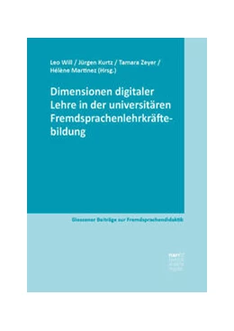 Abbildung von Will / Kurtz | Dimensionen digitaler Lehre in der universitären Fremdsprachenlehrkräftebildung | 1. Auflage | 2022 | beck-shop.de
