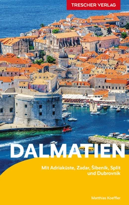Abbildung von Koeffler | TRESCHER Reiseführer Dalmatien | 8. Auflage | 2023 | beck-shop.de