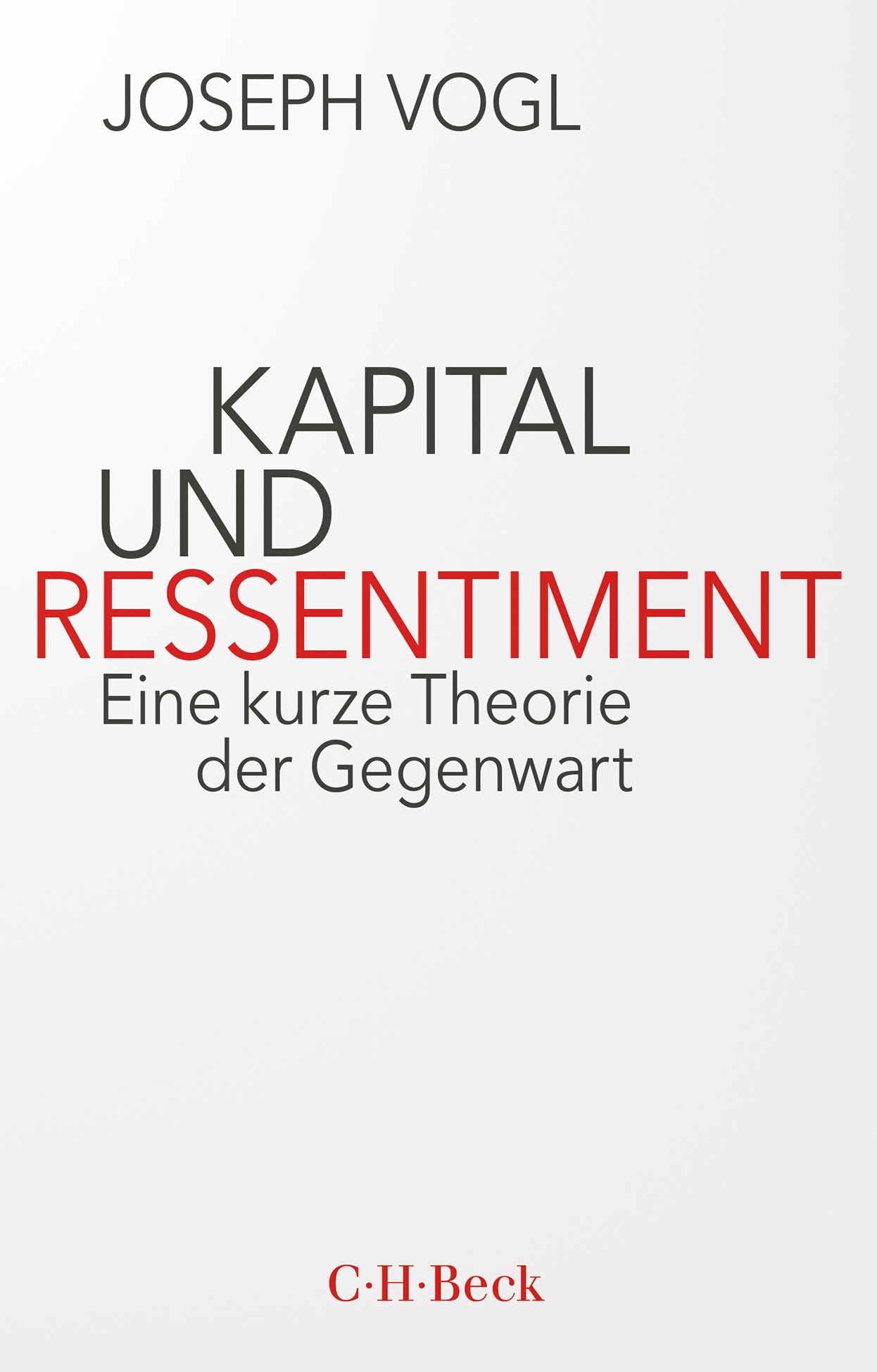 Cover: Vogl, Joseph, Kapital und Ressentiment